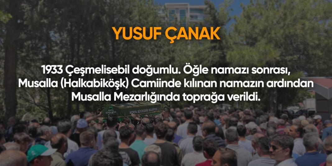 Konya'da bugün hayatını kaybedenler | 27 Haziran 2024 7